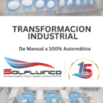 Transformacion Industrial… De Manual a 100% Automática